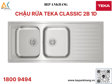 Chậu rửa Teka CLASSIC 2B 1D - Chất liệu thép không gỉ - Xuất xứ Tây Ban Nha 